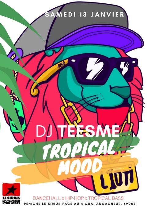 Tropical Mood #3 / Teesme DJ Set @ Péniche Le Sirius | Lyon | Auvergne-Rhône-Alpes | France