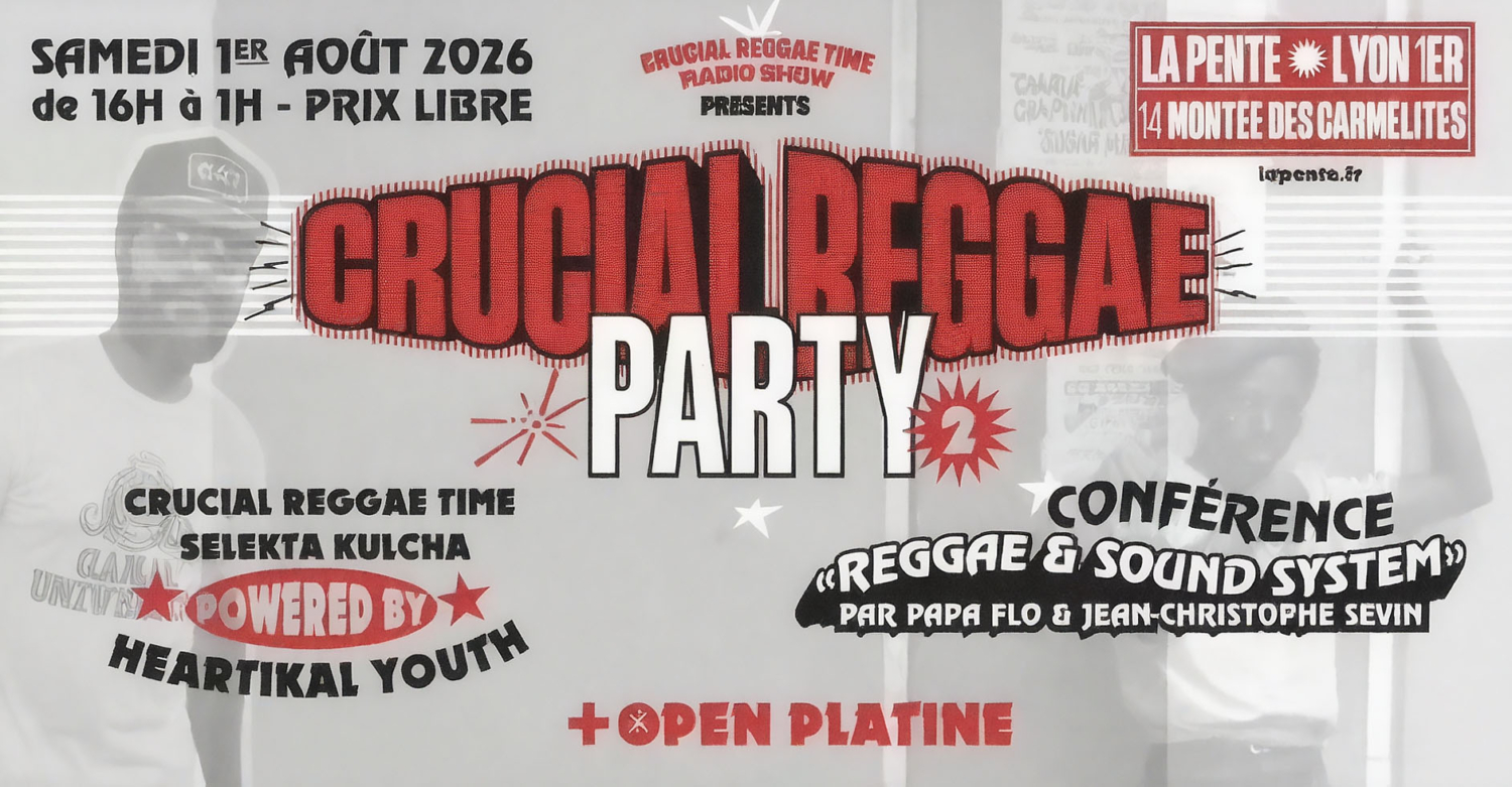Crucial reggae party - 1 août 2026