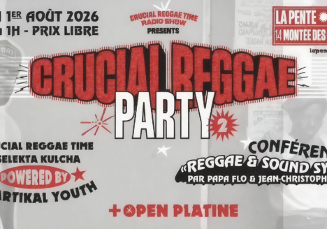 Crucial reggae party - 1 août 2026